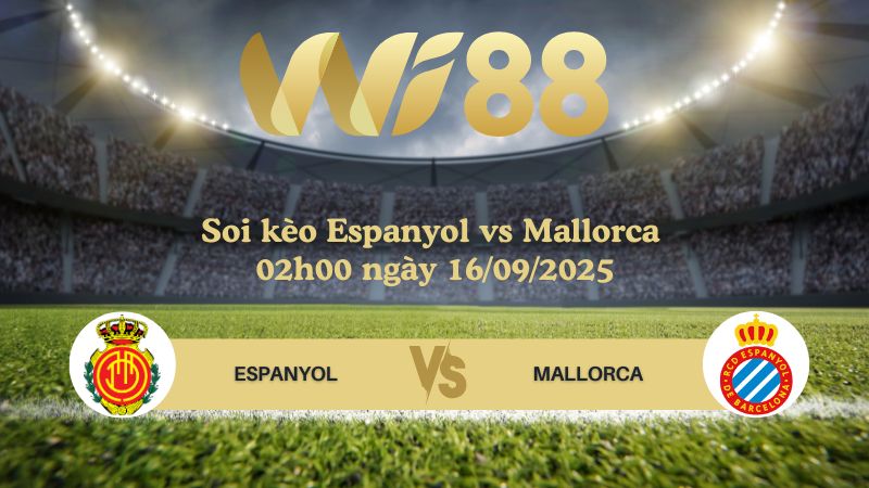 Soi kèo Espanyol vs Mallorca 02h00 ngày 16/09/2025