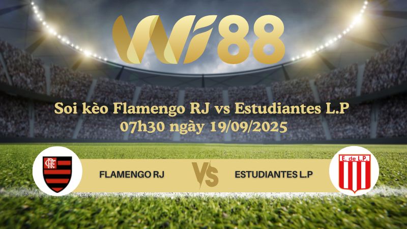 Soi kèo Flamengo RJ vs Estudiantes L.P 07h30 ngày 19/09/2025