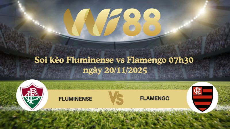 Soi kèo Fluminense vs Flamengo 07h30 ngày 20/11/2025