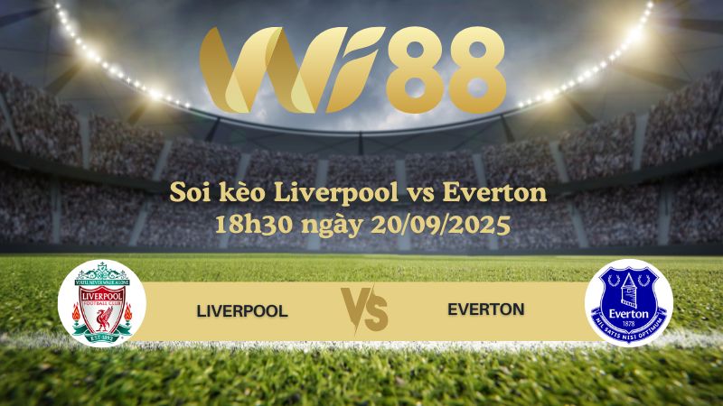 Soi kèo Liverpool vs Everton 18h30 ngày 20/09/2025
