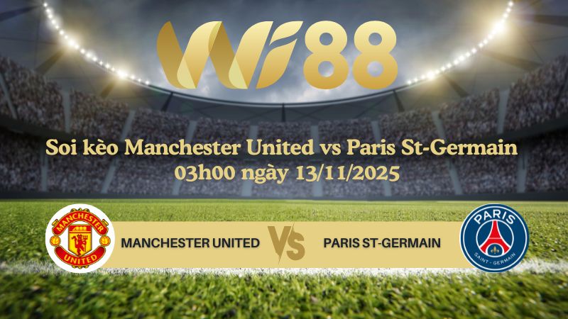 Soi kèo Manchester United [Nữ] vs Paris St-Germain [W] 03h00 ngày 13/11/2025