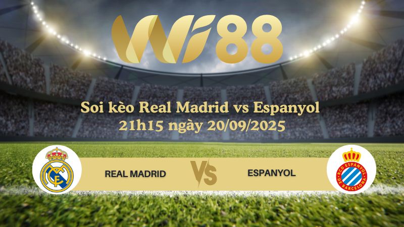 Soi kèo Real Madrid vs Espanyol 21h15 ngày 20/09/2025